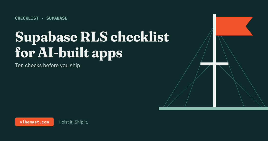 Vibemast checklist: Supabase RLS checklist for AI-built apps